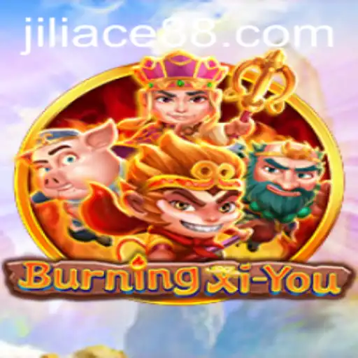 Exploring the Fiery Adventures of BurningXiYou