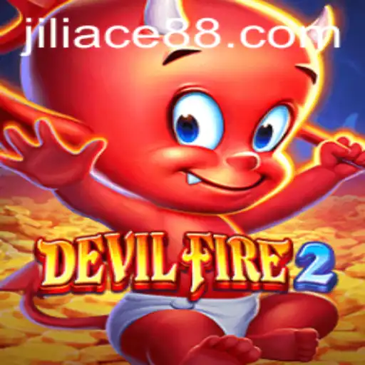 Unveiling DevilFire2: A Thrilling Adventure with JILIACE.com