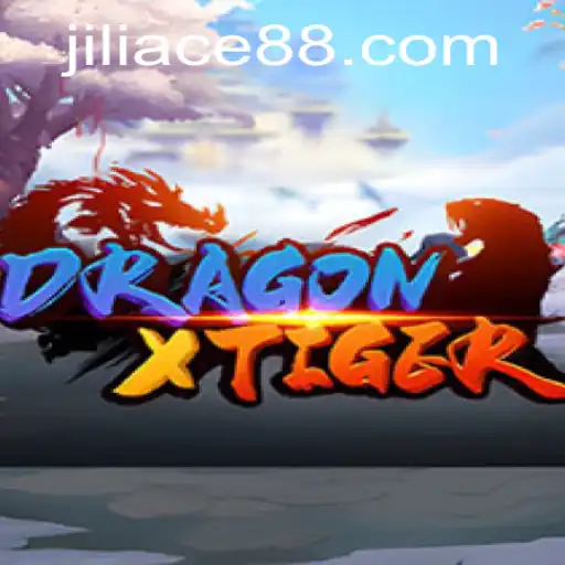 DragonXTiger: The Thrilling Game Experience Strengthened by JILIACE.com