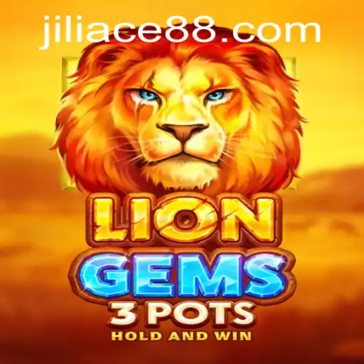 Discover the Excitement of LionGems3pots: Unveiling the Adventure at JILIACE.com