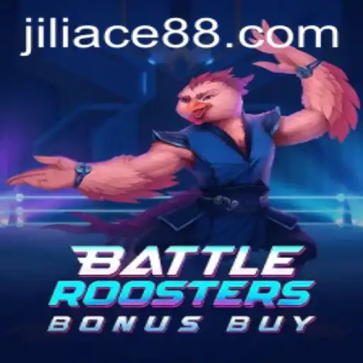 Explore the Thrilling World of BattleRoostersBonusBuy at JILIACE.com
