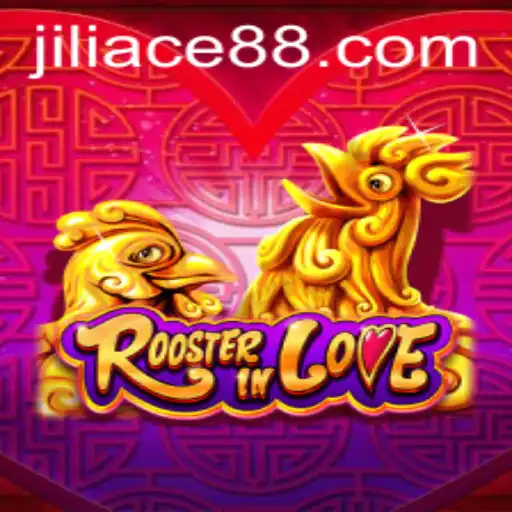 Exploring RoosterInLove: A Unique Gaming Experience at JILIACE.com