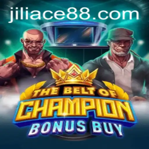 TheBeltOfChampionBonusBuy: A Gaming Revolution by JILIACE.com
